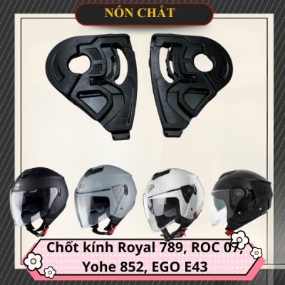 Chốt Kính Royal 789, ROC 07, Yohe 852 Và EGO E43
